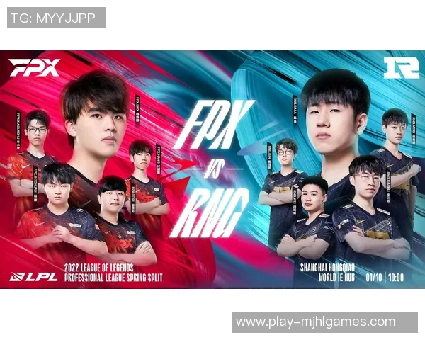 深入分析RNG与FPX比赛中的战术运用与技术细节解析